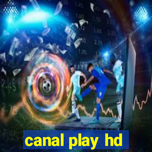 canal play hd