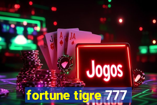 fortune tigre 777