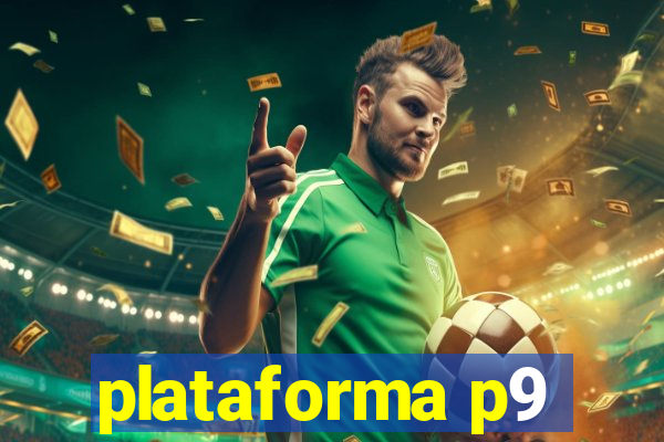 plataforma p9