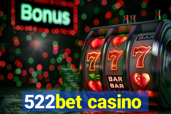 522bet casino