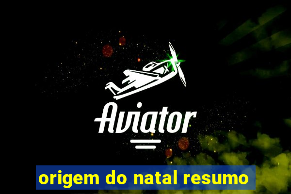 origem do natal resumo