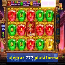 alegrar 777 plataforma