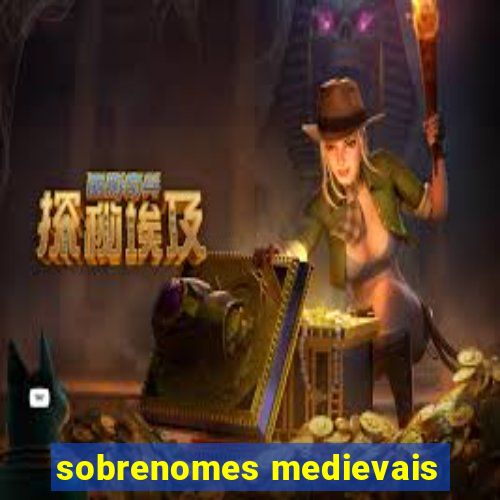 sobrenomes medievais