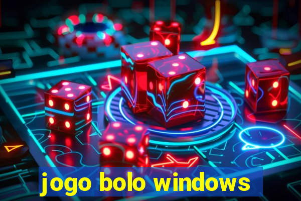 jogo bolo windows