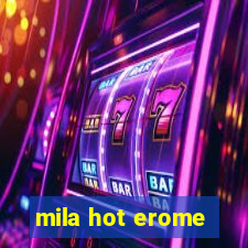 mila hot erome