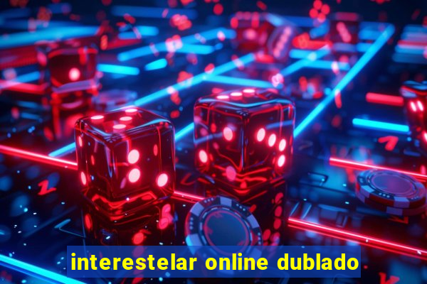 interestelar online dublado