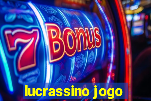 lucrassino jogo