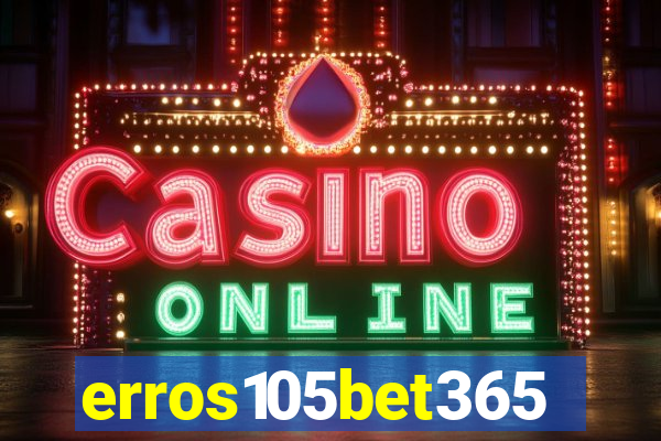 erros105bet365