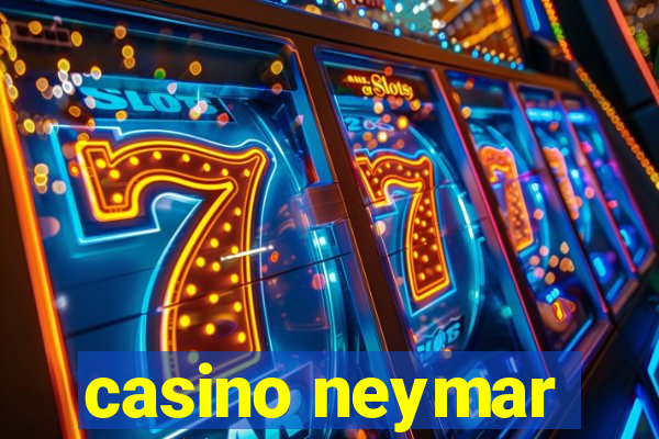 casino neymar