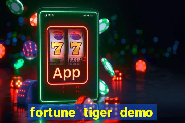 fortune tiger demo bet maxima