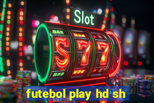 futebol play hd sh