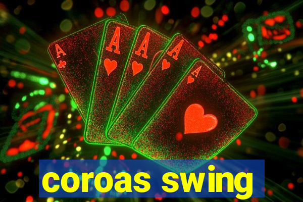 coroas swing