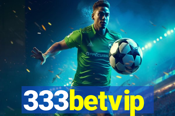 333betvip