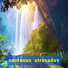 centenas atrasadas na federal