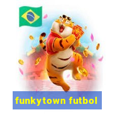 funkytown futbol