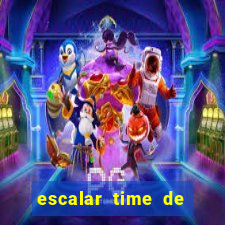 escalar time de futebol online