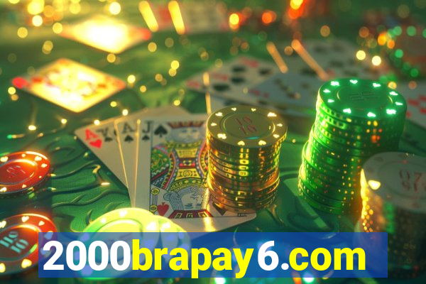 2000brapay6.com