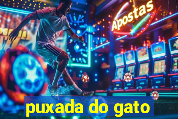 puxada do gato