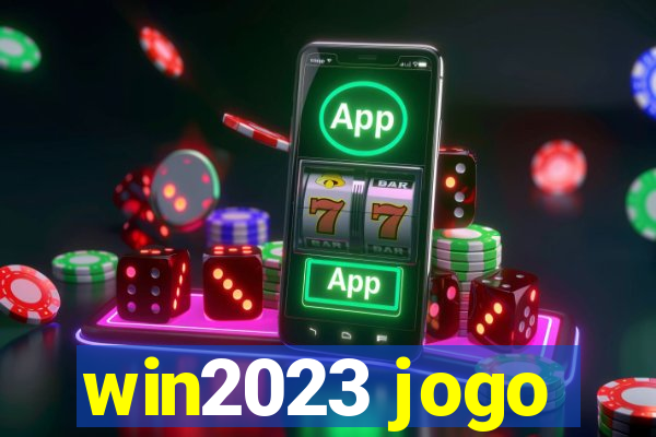 win2023 jogo