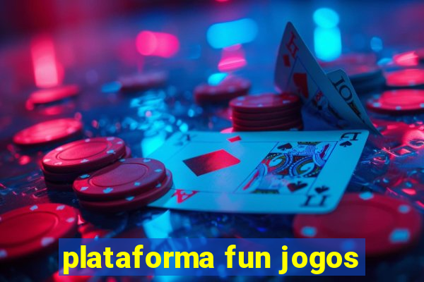 plataforma fun jogos