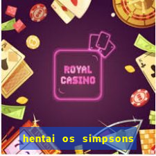 hentai os simpsons futebol e cerveja