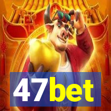 47bet