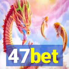 47bet