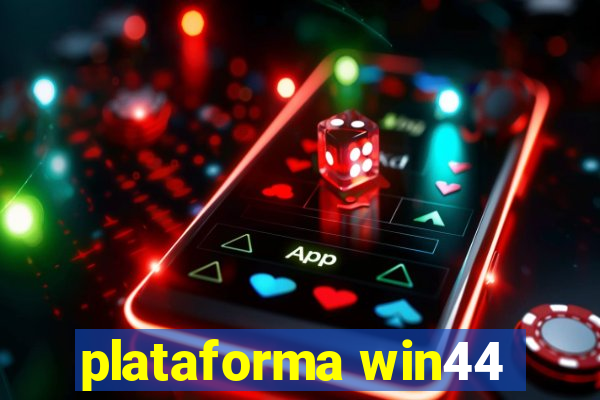 plataforma win44