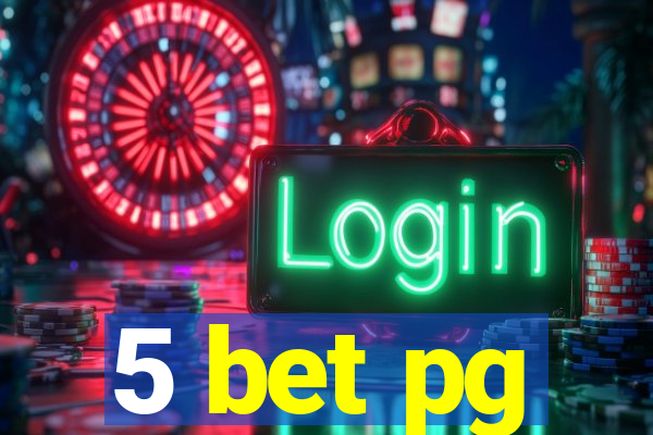 5 bet pg