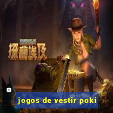 jogos de vestir poki