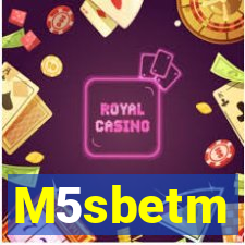 M5sbetm