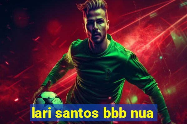 lari santos bbb nua