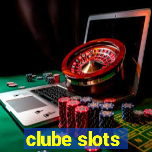 clube slots