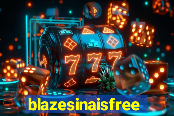 blazesinaisfree