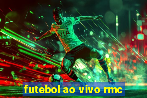 futebol ao vivo rmc