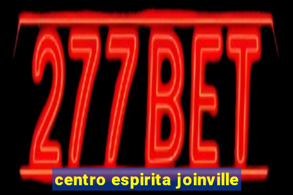 centro espirita joinville