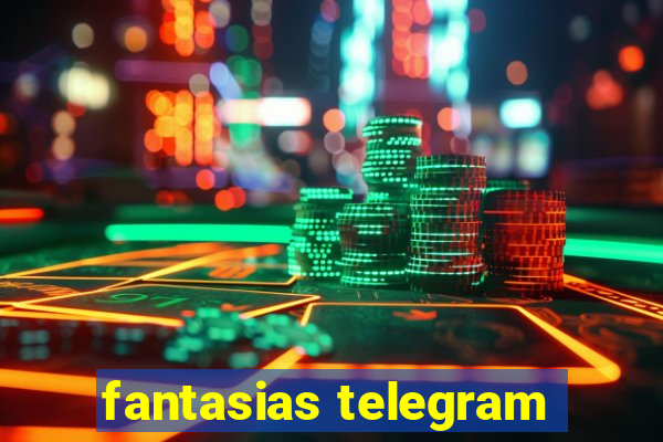 fantasias telegram