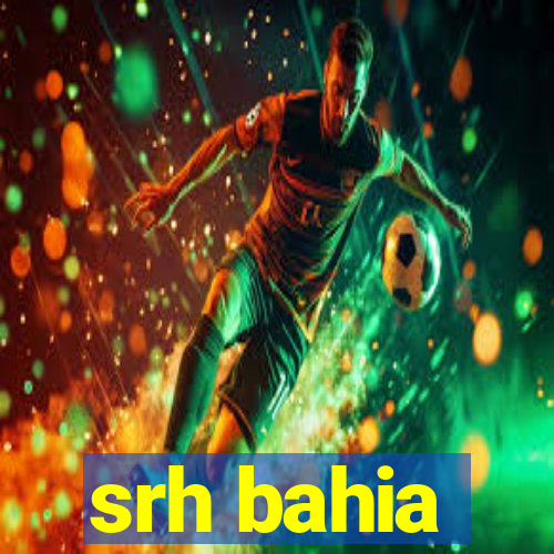 srh bahia