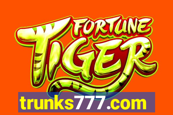 trunks777.com