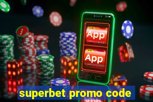 superbet promo code