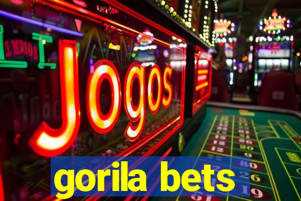 gorila bets