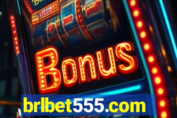 brlbet555.com