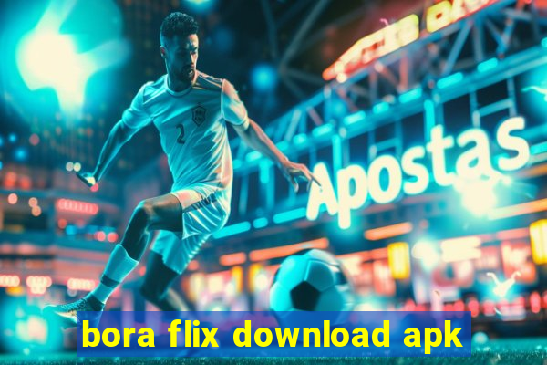 bora flix download apk