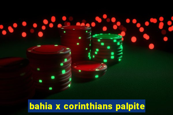 bahia x corinthians palpite