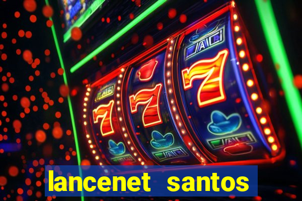 lancenet santos futebol clube