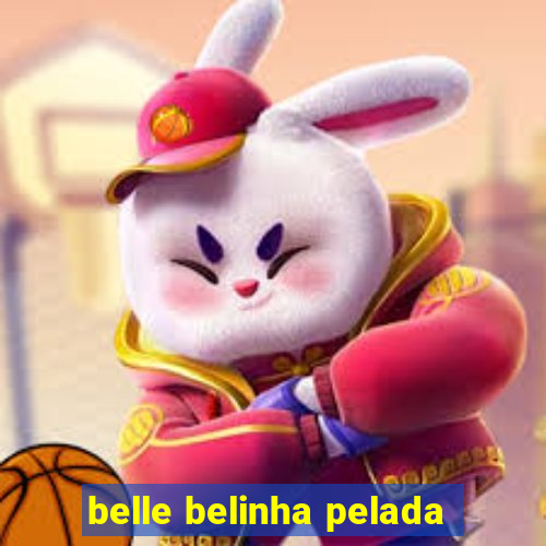 belle belinha pelada