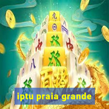 iptu praia grande