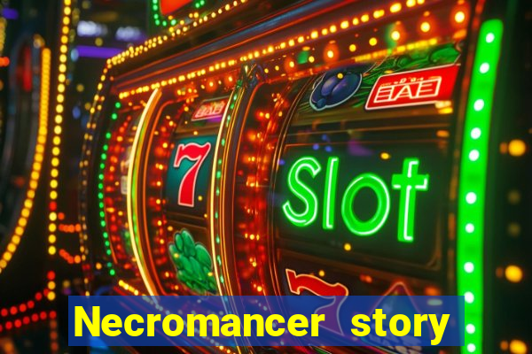 Necromancer story mod apk (unlimited skill points