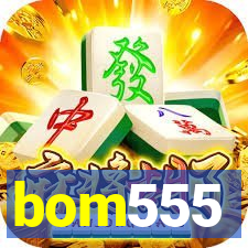 bom555