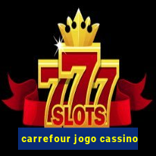 carrefour jogo cassino